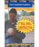 6" Ball Shell Construction DVD by Stoddard 