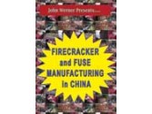 Firecracker & Fuse Mfg in China DVD by John Werner